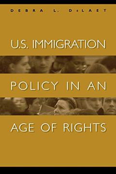portada U. S. Immigration Policy in an age of Rights (en Inglés)