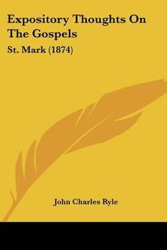 portada expository thoughts on the gospels: st. mark (1874)
