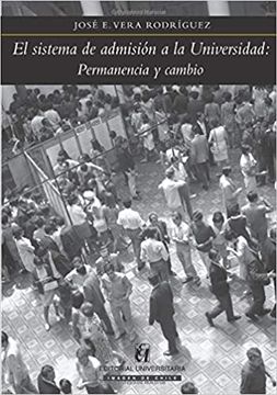 portada El sistema de admisión a la Universidad: Permanencia y cambio. (in Spanish)