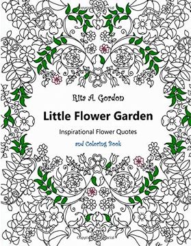 portada Little Flower Garden: Inspirational Flower Quotes and Coloring Book (in English)