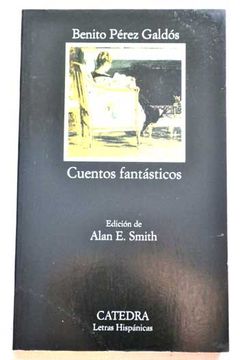 Libro Cuentos Fantásticos, Benito Pérez Galdós, ISBN 29971660. Comprar en  Buscalibre