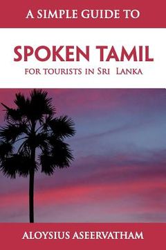 portada a simple guide to spoken tamil: for tourists in sri lanka (en Inglés)