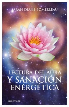portada Lectura del Aura y Sanación Energética: Un Camino de Compasión (in Spanish)