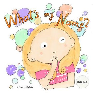 portada What's my name? IRMINA (en Inglés)