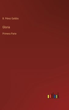 portada Gloria: Primera Parte