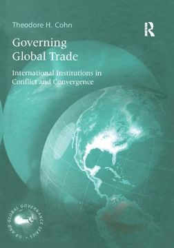 portada Governing Global Trade: International Institutions in Conflict and Convergence (en Inglés)