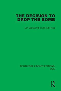 portada The Decision to Drop the Bomb (Routledge Library Editions: Ww2) (in English)