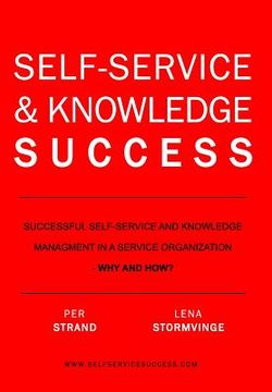 portada Self-Service & Knowledge Success: Successful self-service and knowledge management in a service organization (en Inglés)