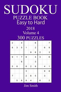 portada 300 Easy to Hard Sudoku Puzzle Book - 2018: 4