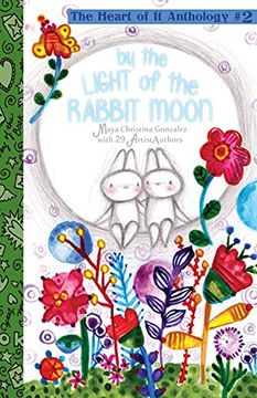 portada By the Light of the Rabbit Moon: The Heart of It Anthology #2 (en Inglés)