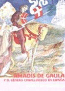 portada Amadís de Gaula y el género caballeresco en España (Serie Literatura)