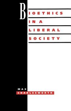 portada Bioethics in a Liberal Society Paperback (en Inglés)
