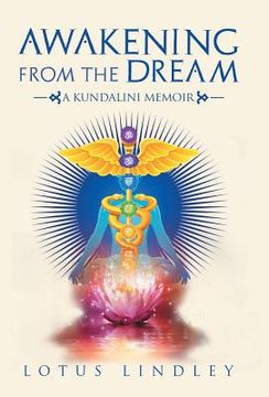 portada Awakening from the Dream: A Kundalini Memoir (en Inglés)