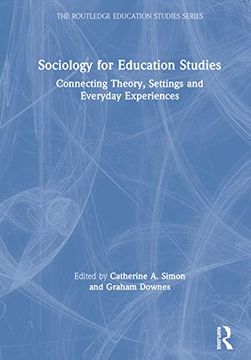 portada Sociology for Education Studies: Connecting Theory, Settings and Everyday Experiences (The Routledge Education Studies Series) 