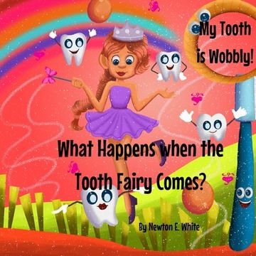 portada My Tooth is Wobbly! What happens when the Tooth Fairy comes? (in English)