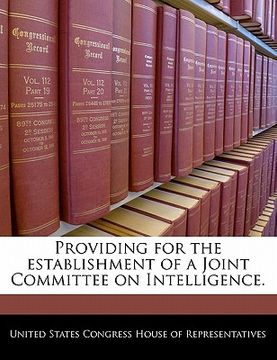 portada providing for the establishment of a joint committee on intelligence. (en Inglés)