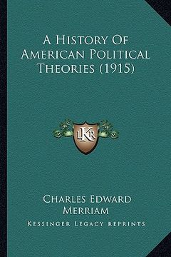 portada a history of american political theories (1915) (en Inglés)