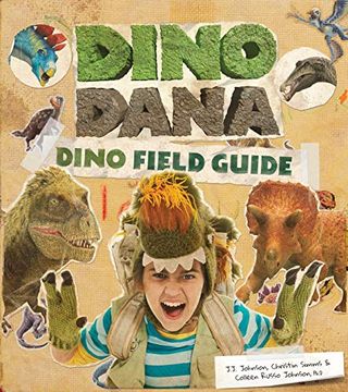 portada Dino Dana: Dino Field Guide (Dinosaurs for Kids, Fossils, Prehistoric) (en Inglés)