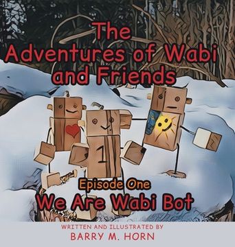 portada The Adventures of Wabi and Friends: We are Wabi Bot (en Inglés)