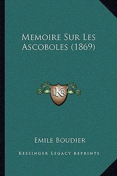 portada Memoire Sur Les Ascoboles (1869) (in French)