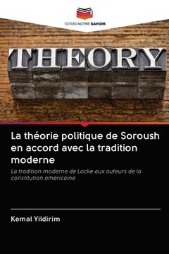 portada La théorie politique de Soroush en accord avec la tradition moderne (en Francés)