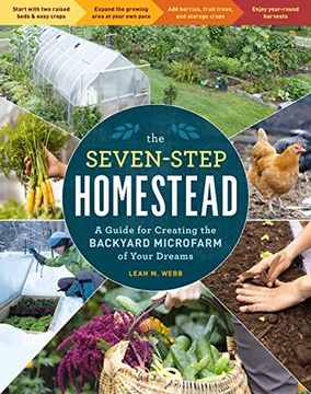 portada The Seven-Step Homestead: A Guide for Creating the Backyard Microfarm of Your Dreams (en Inglés)