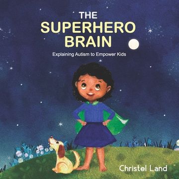 portada The Superhero Brain: Explaining autism to empower kids (girl) (in English)