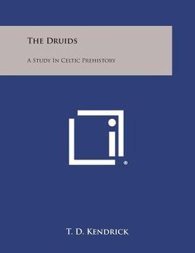 portada The Druids: A Study in Celtic Prehistory (en Inglés)