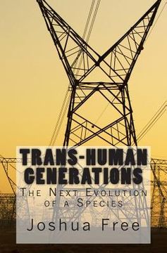 portada Trans-Human Generations: The Next Evolution of a Species (en Inglés)