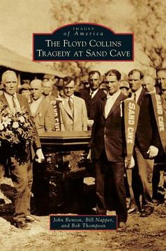 portada The Floyd Collins Tragedy at Sand Cave (en Inglés)