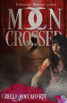 portada Crescent Hunter #1 (Moon Crossed): Moon Crossed (en Inglés)