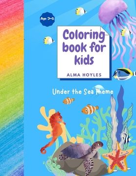 portada Coloring book for Kids Under the Sea Theme: Coloring book for Kids Under the Sea Theme (en Inglés)
