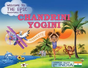 portada The Epic Adventures of Chandrini Yogini: Chandrini Yogini Goes to India (en Inglés)
