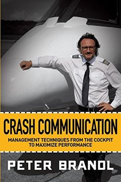 portada Crash Communication: Management Techniques From the Cockpit to Maximize Performance (en Inglés)