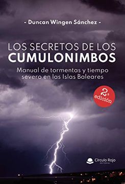 portada Los Secretos de los Cumulonimbos: Manual de Tormentas y Tiempo Severo en las Islas Baleares