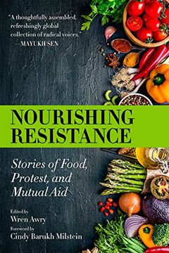 portada Nourishing Resistance: Stories of Food, Protest, and Mutual aid (en Inglés)