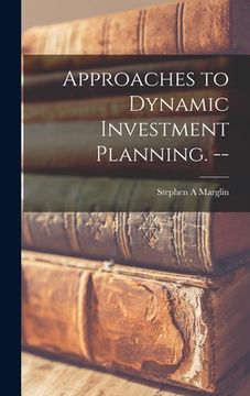 portada Approaches to Dynamic Investment Planning. --