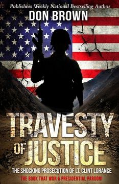 portada Travesty Of Justice: The Shocking Prosecution of Lt. Clint Lorance (en Inglés)