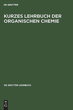 portada Kurzes Lehrbuch der Organischen Chemie, 2: Vollstaendig Ueberarbeitete und Erweiterte Auflage (in German)
