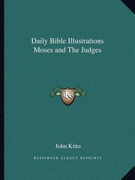 portada daily bible illustrations moses and the judges (en Inglés)