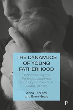 portada The Dynamics of Young Fatherhood: Understanding the Parenting Journeys and Support Needs of Young Fathers