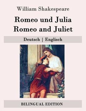 portada Romeo und Julia / Romeo and Juliet: Deutsch - Englisch (en Alemán)