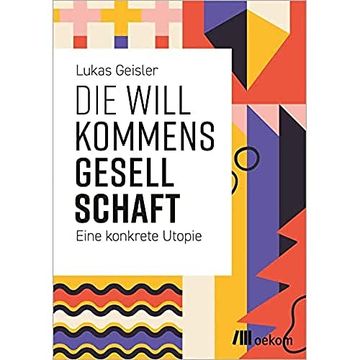 portada Die Willkommensgesellschaft: Eine Konkrete Utopie. (en Alemán)