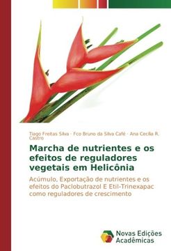 portada Marcha de nutrientes e os efeitos de reguladores vegetais em Helicônia: Acúmulo, Exportação de nutrientes e os efeitos do Paclobutrazol E Etil-Trinexapac como reguladores de crescimento
