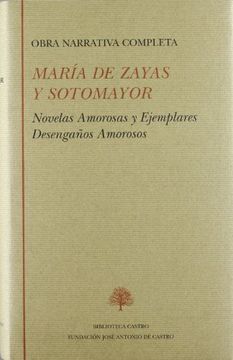 portada María de Zayas y Sotomayor. Obra Narrativa Completa (Biblioteca Castro)