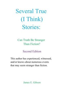 portada Several True (I Think) Stories: Can Truth Be Stranger Than Fiction?