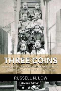 portada Three Coins: A Young Girls Story of Kidnappings, Slavery and Romance in 19th Century America (en Inglés)