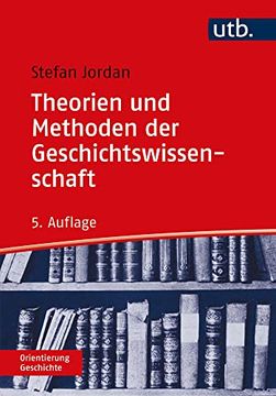 portada Theorien und Methoden der Geschichtswissenschaft (Orientierung Geschichte) (en Alemán)