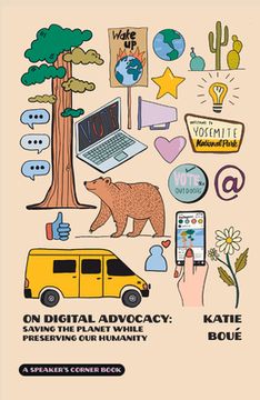 portada On Digital Advocacy: Saving the Planet While Preserving Our Humanity (Speaker's Corner) Volume 1 (en Inglés)