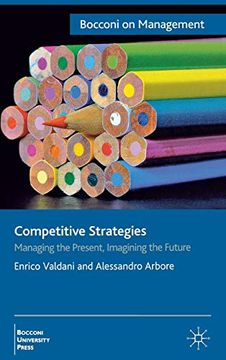 portada Competitive Strategies: Managing the Present, Imagining the Future (Bocconi on Management) (en Inglés)